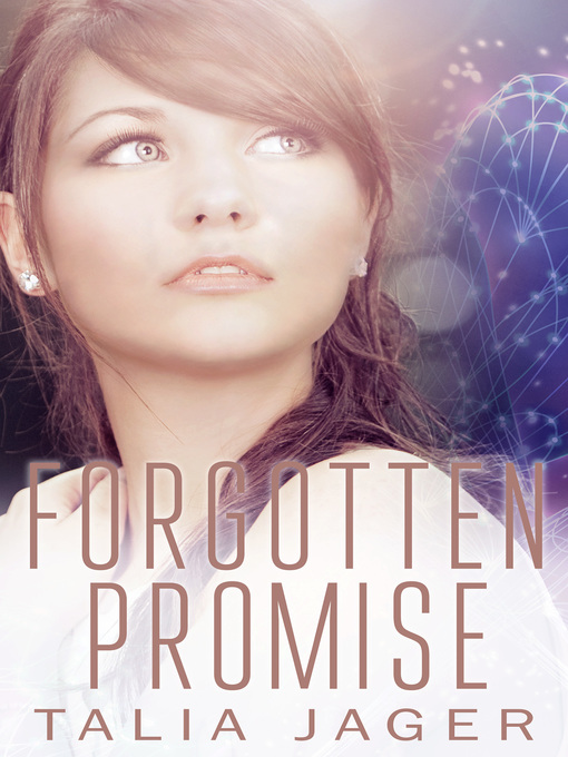 Title details for Forgotten Promise (A Between Worlds Novel by Talia Jager - Available